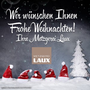 Öffnungszeiten der Metzgerei Laux an Weihnachten